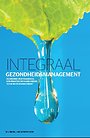 Integraal Gezondheidsmanagement Integraal Gezondheidsmanagement