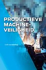 Productieve machineveiligheid Productieve machineveiligheid