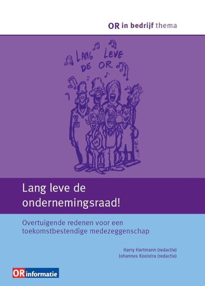 Lang leve de ondernemingsraad! Lang leve de ondernemingsraad!