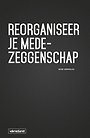 Reorganiseer je medezeggenschap