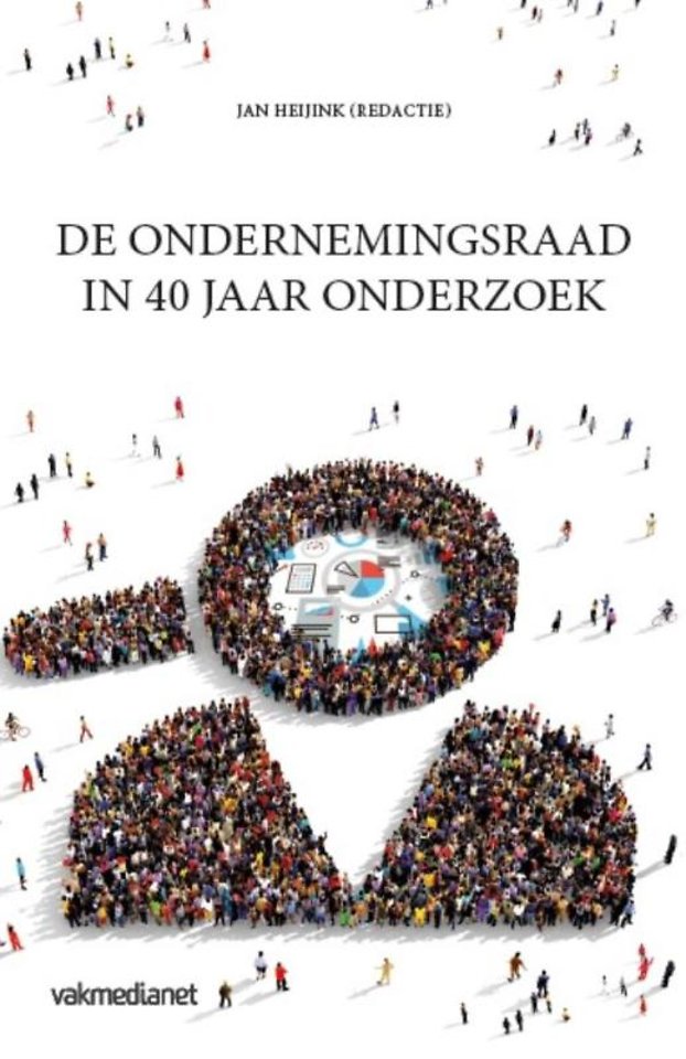De ondernemingsraad in 40 jaar onderzoek De ondernemingsraad in 40 jaar onderzoek