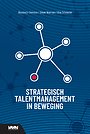 Strategisch Talentmanagement in beweging Strategisch Talentmanagement in beweging