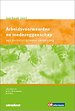 Jaarboek Arbeidsvoorwaarden en medezeggenschap 2017 Jaarboek Arbeidsvoorwaarden en medezeggenschap 2017