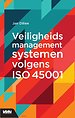 Veiligheidsmanagementsystemen volgens ISO 45001 Veiligheidsmanagementsystemen volgens ISO 45001