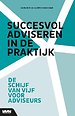 Succesvol adviseren in de praktijk Succesvol adviseren in de praktijk