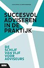 Succesvol adviseren in de praktijk Succesvol adviseren in de praktijk