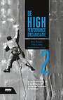 De High Performance Organisatie, deel 2 - Mens, motivatie, talent en gedrag De High Performance Organisatie, deel 2 - Mens, motivatie, talent en gedrag