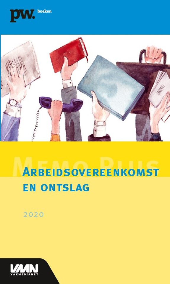Memo Plus Arbeidsovereenkomst en ontslag 2020 Memo Plus Arbeidsovereenkomst en ontslag 2020