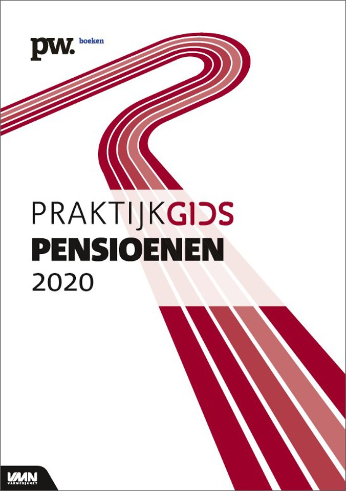 Praktijkgids Pensioenen 2020 Praktijkgids Pensioenen 2020