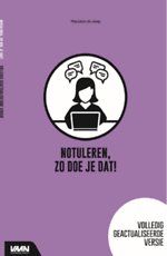 Notuleren, zo doe je dat!