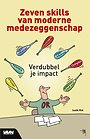 Zeven skills van moderne medezeggenschap Zeven skills van moderne medezeggenschap