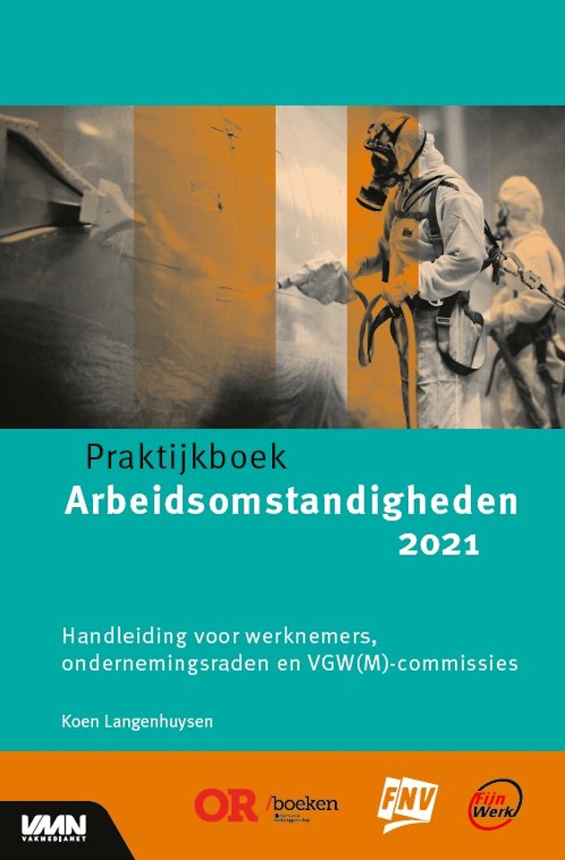 Praktijkboek Arbeidsomstandigheden 2021 Praktijkboek Arbeidsomstandigheden 2021