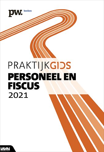 Praktijkgids Personeel en Fiscus 2021