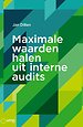 Maximale waarden halen uit interne audits Maximale waarden halen uit interne audits