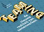 Teaming: de nieuwe realiteit van samenwerken Teaming: de nieuwe realiteit van samenwerken