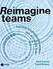 Reimagine teams