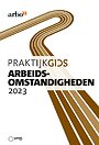 Praktijkgids Arbeidsomstandigheden 2023 Praktijkgids Arbeidsomstandigheden 2023