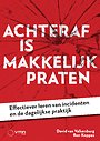 Achteraf is makkelijk praten Achteraf is makkelijk praten