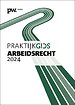 Praktijkgids Arbeidsrecht 2024 Praktijkgids Arbeidsrecht 2024