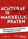 Achteraf is makkelijk praten