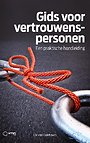 Gids voor vertrouwenspersonen Gids voor vertrouwenspersonen