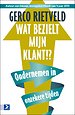 Wat bezielt mijn klant!?