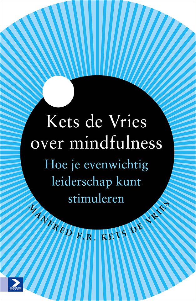 Kets de Vries over mindfulness Kets de Vries over mindfulness