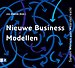 Nieuwe Business Modellen Nieuwe Business Modellen