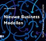 Nieuwe Business Modellen Nieuwe Business Modellen