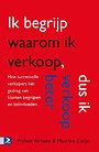 Ik begrijp waarom ik verkoop, dus ik verkoop beter