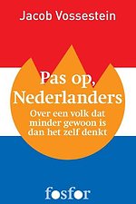 Pas op, Nederlanders