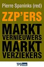 Zzp'ers: marktvernieuwers of marktverziekers?