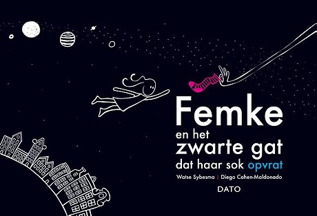 Femke en het zwarte gat dat haar sok opvrat