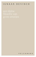 Een kleine filosofie van grote emoties
