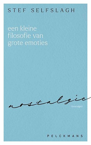 Een kleine filosofie van grote emoties: Nostalgie