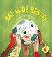 Bal is de beste (maar nu even niet)