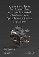 Building Blocks for the Development of an International Framework for the Governance of Space Resource Activities
