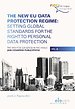The New EU Data Protection Regime: Setting Global Standards for the Right to Personal Data Protection