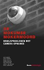 De Mokumse mokermoord De Mokumse mokermoord
