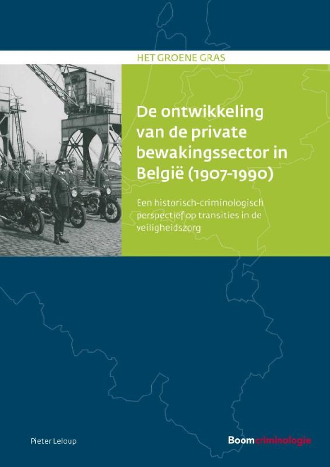 De ontwikkeling van de private bewakingssector in België (1907-1990) De ontwikkeling van de private bewakingssector in België (1907-1990)