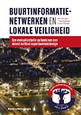 Buurtinformatienetwerken en lokale veiligheid Buurtinformatienetwerken en lokale veiligheid