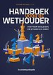 Handboek voor de wethouder Handboek voor de wethouder