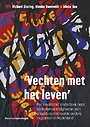 'Vechten met het leven' 'Vechten met het leven'