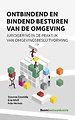 Ontbindend en bindend besturen van de omgeving Ontbindend en bindend besturen van de omgeving