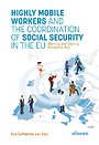 Highly Mobile Workers and the Coordination of Social Security in the EU