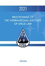 Proceedings of the International Institute of Space Law 2021 Proceedings of the International Institute of Space Law 2021