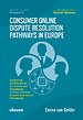 Consumer Online Dispute Resolution Pathways in Europe Consumer Online Dispute Resolution Pathways in Europe
