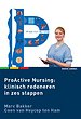 ProActive Nursing: klinisch redeneren in zes stappen ProActive Nursing: klinisch redeneren in zes stappen