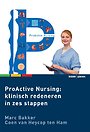 ProActive Nursing: klinisch redeneren in zes stappen