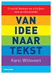 Van idee naar tekst Van idee naar tekst